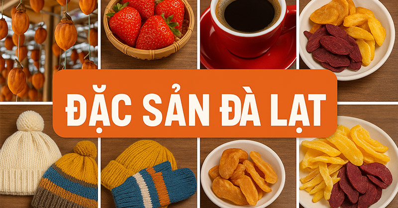 Cách Bảo Quản Đặc Sản Đà Lạt Đúng Cách